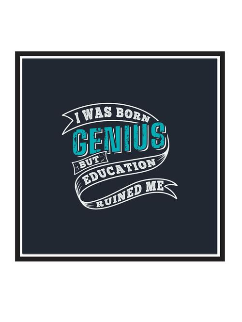 i-was-born-genius paper poster / sticker paper print (12 inch x 12 inch, rolled) - 18522872 - Very Small Image - 1