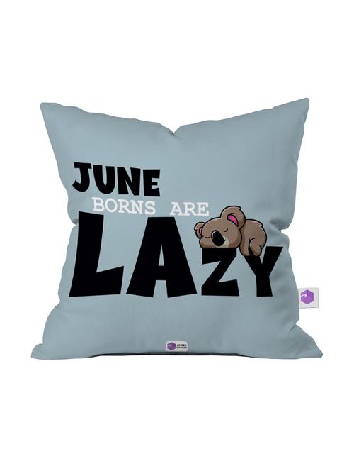august borns are lazy printed cushion cover - 18556500 - Very Small Image - 1