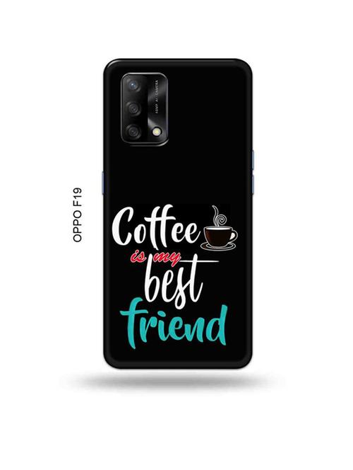 coffee is my best friend back cover compatible with oppo f19, f19s, oppo a74 - 18992460 - Very Small Image - 1