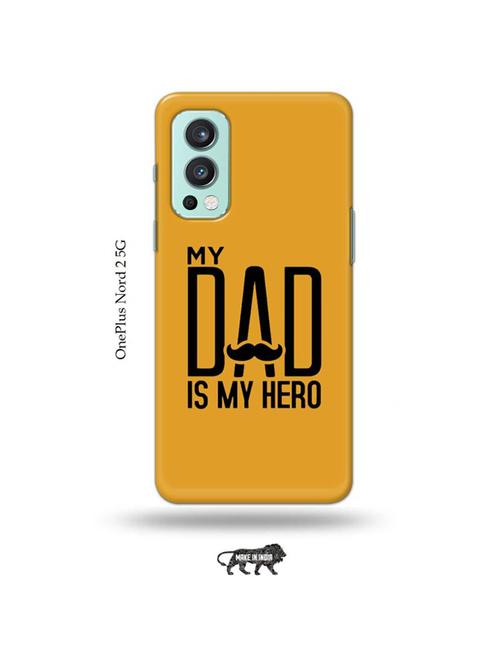 tweakymod designer printed hard case | my dad is my hero back cover compatible with oneplus nord 2 - 19011264 - Very Small Image - 1