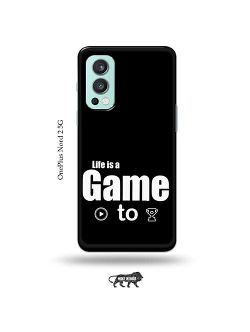 tweakymod designer printed hard case | life is a game paly to win back cover compatible with oneplus nord 2 - 19011278 - Very Small Image - 1
