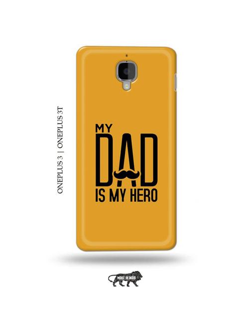 my dad is my hero back cover compatible with oneplus 3, oneplus 3t - 19013340 - Very Small Image - 1