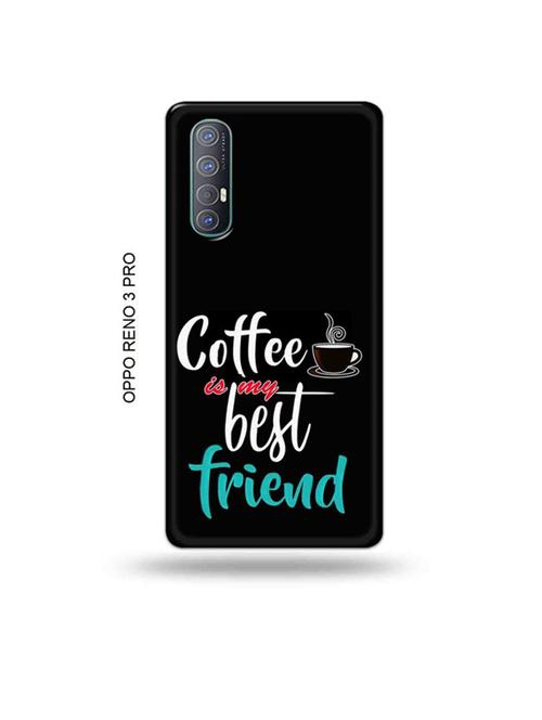 tweakymod designer printed hard case | coffee is my best friend back cover compatible with oppo reno 3 pro - 19019753 - Very Small Image - 1
