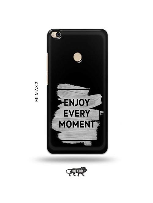 enjoy every moment back cover compatible with mi max 2 - 19020619 - Very Small Image - 1