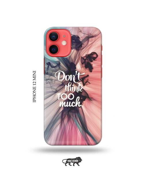 tweakymod designer printed hard case | don't think too much back cover compatible with iphone 12 mini - 19023291 - Very Small Image - 1