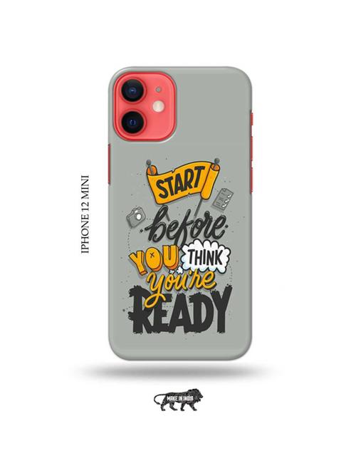 tweakymod designer printed hard case | start before you think youre ready back cover compatible with iphone 12 mini - 19023313 - Very Small Image - 1