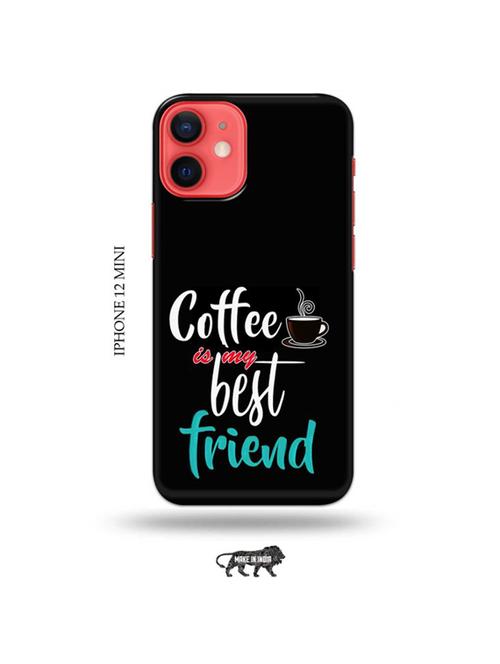 tweakymod designer printed hard case | coffee is my best friend back cover compatible with iphone 12 mini - 19023468 - Very Small Image - 1