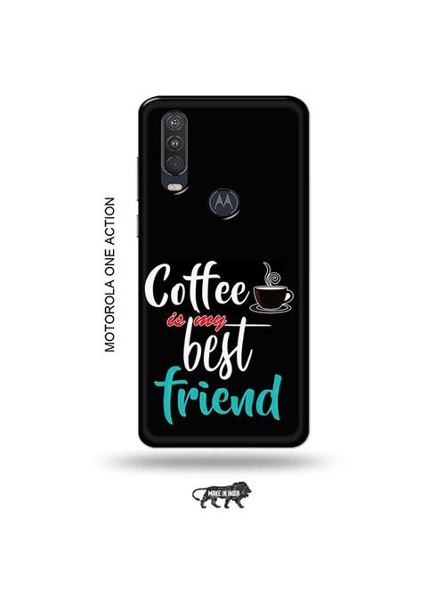 tweakymod designer printed hard case | coffee is my best friend back cover compatible with motorola one action - 19032810 - Very Small Image - 1