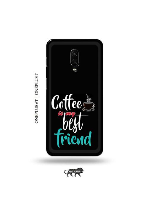 tweakymod designer printed hard case | coffee is my best friend back cover compatible with oneplus 6t, oneplus 7 - 19048425 - Very Small Image - 1