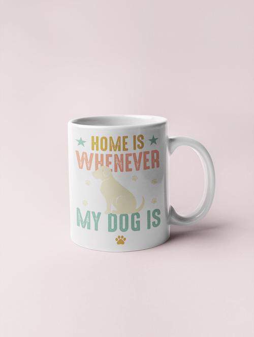 home is wherever my dog is -printed coffee mugs for pet lovers - 19890724 - Very Small Image - 1