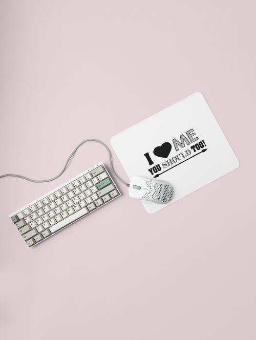 i love me you should too- printed mousepad (20cm x 18cm) - 19918489 - Very Small Image - 1