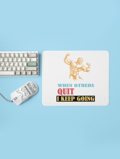 when other's quit, i keep doing - printed mousepad (20cm x 18cm) - 19918595 - Very Small Image - 1