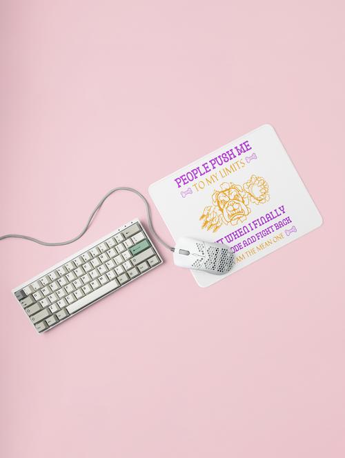 people push me to my limits -printed mousepads for pet lovers(20cm x 18cm) - 19918804 - Very Small Image - 1