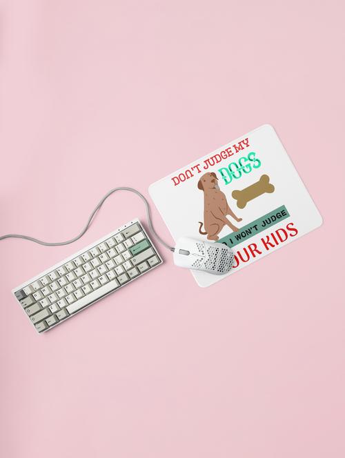 don't judge my dogs -printed mousepads for pet lovers(20cm x 18cm) - 19918807 - Very Small Image - 1