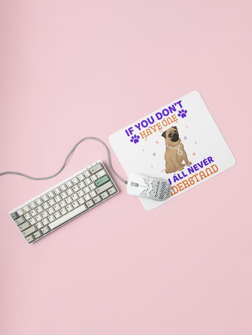 you'll never understand -printed mousepads for pet lovers(20cm x 18cm) - 19918824 - Very Small Image - 1