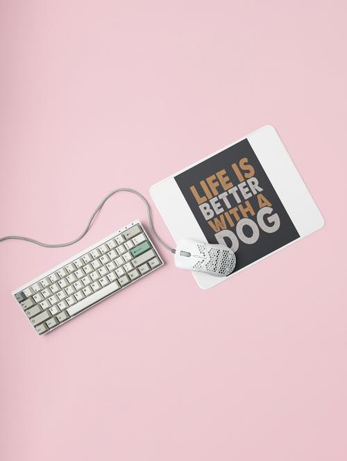 life is better with a dog -printed mousepads for pet lovers(20cm x 18cm) - 19918839 - Very Small Image - 1