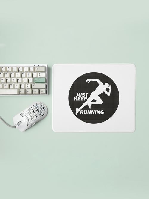 just keep running text in white - designable printed mousepads(20cm x 18cm) - 19919244 - Very Small Image - 1