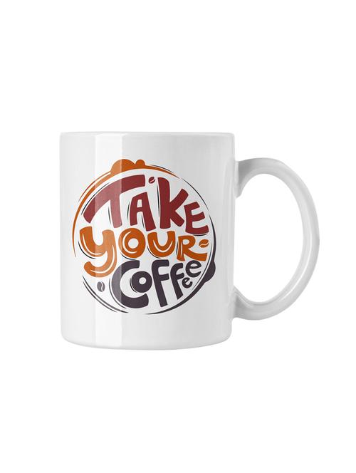 take your coffee, printed coffee mug-microwave & dishwasher safe, glossy finish, perfect for any occasion gifts & everyday use - 21268521 - Very Small Image - 1
