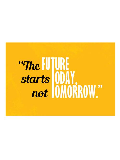 the future start today not tomorrow poster - 10540155 - Very Small Image - 1