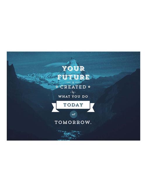 your future is created by what you do today poster - 10540204 - Very Small Image - 1