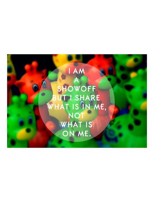 i am a show off poster - 10540257 - Very Small Image - 1