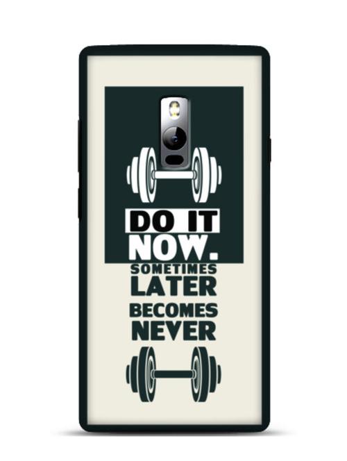 do it now sometime later becomes never  oneplus 2 phone case - 11252835 - Very Small Image - 1