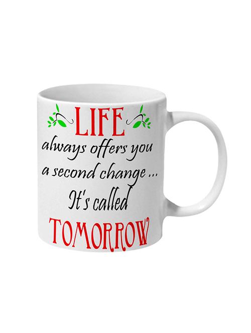 mooch wale life always offers you a second change its called tomorrow ceramic mug - 13738080 - Very Small Image - 1