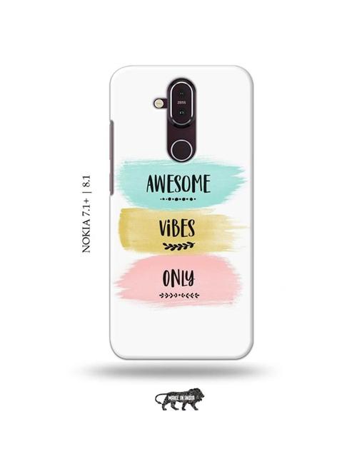 awesome vibes only back cover compatible with nokia 7.1 plus, nokia 8.1 - 19018038 - Very Small Image - 1